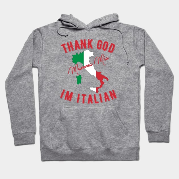 Thank God I’m Italian Hoodie by MessageOnApparel